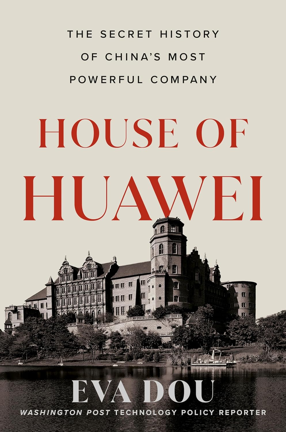 Cover of House of Huawei: The Secret History of China's Most Powerful Company